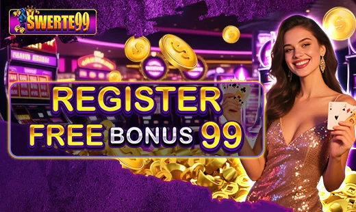 Swerte99 - Register FREE Bonus 99